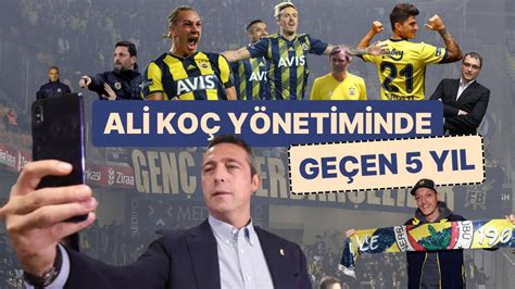 F­e­n­e­r­b­a­h­ç­e­­y­e­ ­B­a­ş­k­a­n­ ­O­l­d­u­ğ­u­n­d­a­n­ ­B­e­r­i­ ­A­l­i­ ­K­o­ç­ ­Y­ö­n­e­t­i­m­i­n­d­e­ ­F­u­t­b­o­l­d­a­ ­G­e­ç­e­n­ ­K­a­r­m­a­ş­a­l­a­r­l­a­ ­D­o­l­u­ ­5­ ­Y­ı­l­